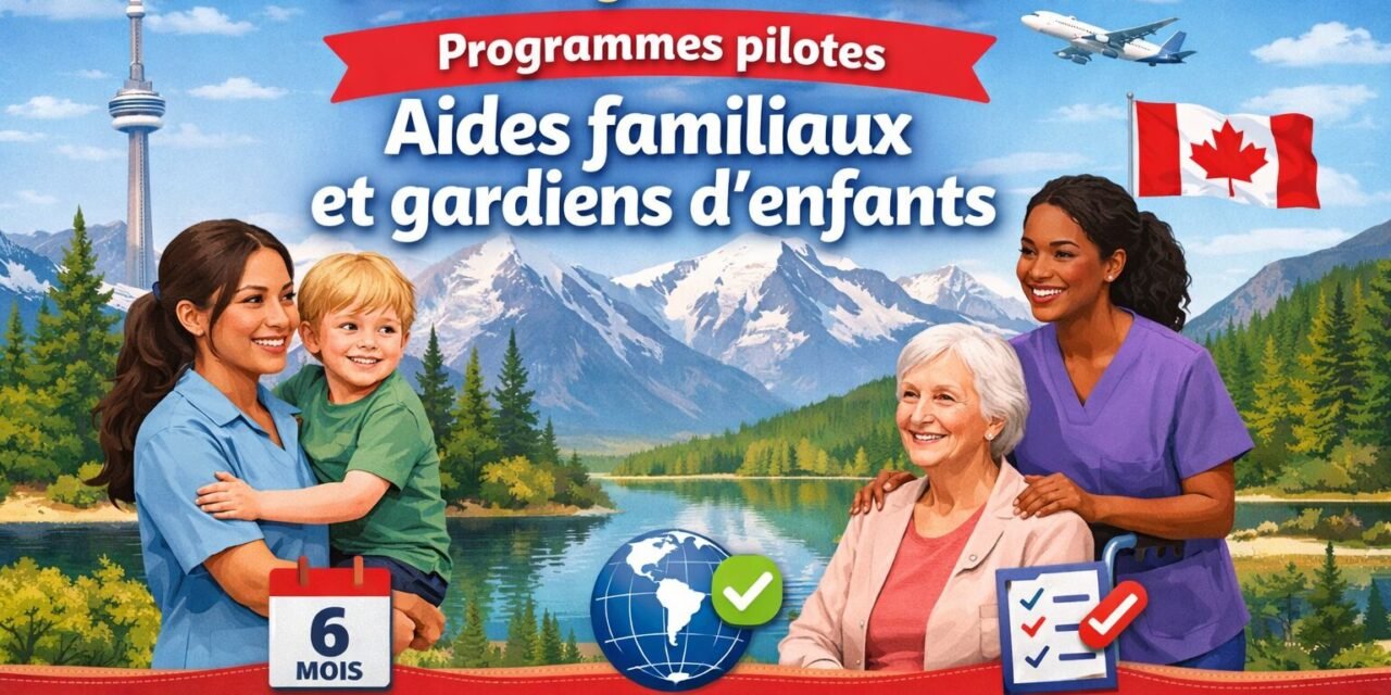 Mise à jour 2025 : Nouvelles règles pour le Programme pilote des gardiens d’enfants en milieu familial et des aides familiaux à domicile