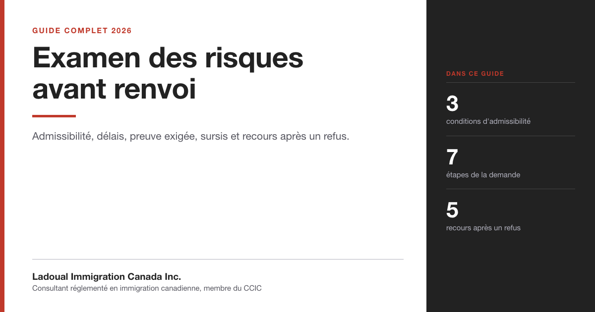 Couverture du guide « Examen des risques avant renvoi » de Ladoual Immigration Canada Inc. : admissibilité, délais, preuve exigée, sursis et recours après un refus.