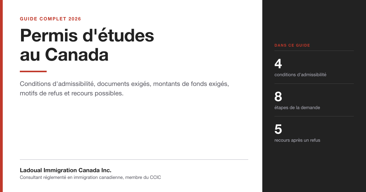 Guide du permis d'études au Canada : conditions d'admissibilité, étapes de la demande et recours après un refus, par Ladoual Immigration Canada Inc.
