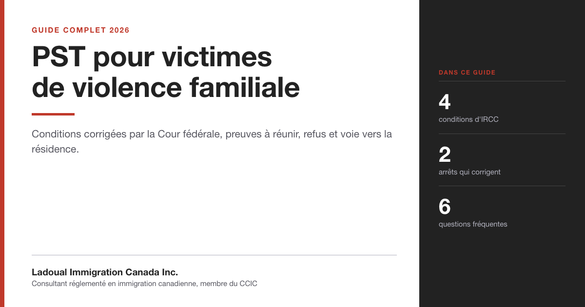 Couverture du guide « PST pour victimes de violence familiale » de Ladoual Immigration Canada Inc. : conditions corrigées par la Cour fédérale, preuves à réunir, refus et voie vers la résidence.