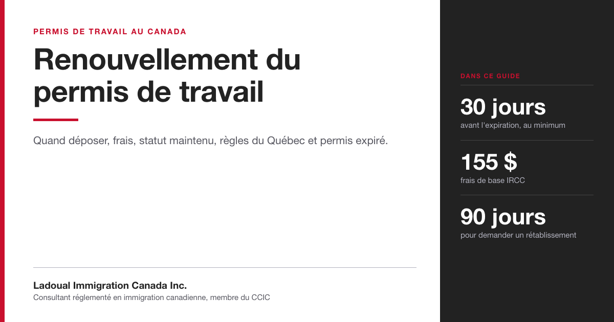 Image d'en-tête de Ladoual Immigration Canada sur le renouvellement du permis de travail au Canada : dépôt au moins 30 jours avant l'expiration, frais de base de 155 $ et rétablissement dans les 90 jours.